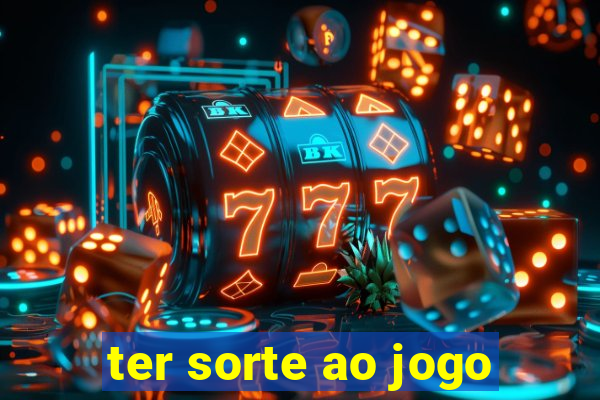 ter sorte ao jogo